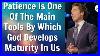 Joel_Osteen_2022_Messages_Patience_Is_One_Of_The_Main_Tools_By_Which_God_Develops_Maturity_In_Us_01_bw