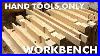 Workbench_Made_With_Hand_Tools_Only_How_To_01_xsgq